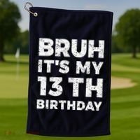 Bruh ItS My 13th Birthday 13 Year Old Birthday Golf Towel thumb 1