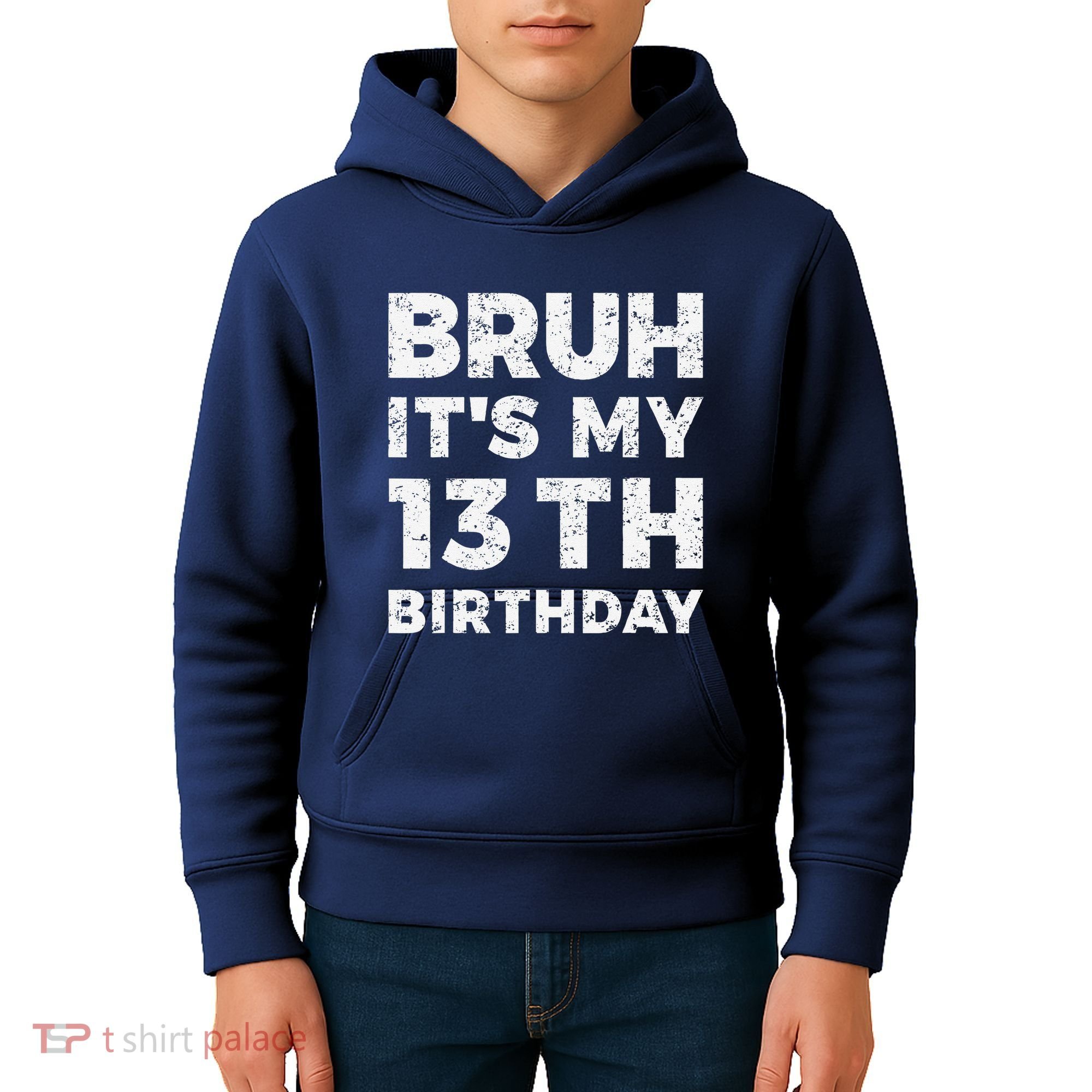 Bruh ItS My 13th Birthday 13 Year Old Birthday Kids Hoodie