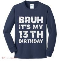 Bruh ItS My 13th Birthday 13 Year Old Birthday Kids Long Sleeve Shirt thumb 0