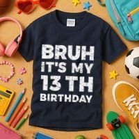 Bruh ItS My 13th Birthday 13 Year Old Birthday Kids T-Shirt thumb 3