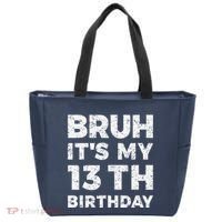 Bruh ItS My 13th Birthday 13 Year Old Birthday Tote Bag thumb 0