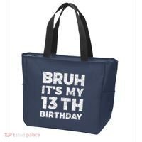 Bruh ItS My 13th Birthday 13 Year Old Birthday Tote Bag thumb 3