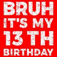 Bruh ItS My 13th Birthday 13 Year Old Birthday Santa Hat thumb 1