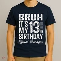 Bruh Its My 13th Birthday Teenager Gifts 13 Yr Old T-Shirt thumb 3