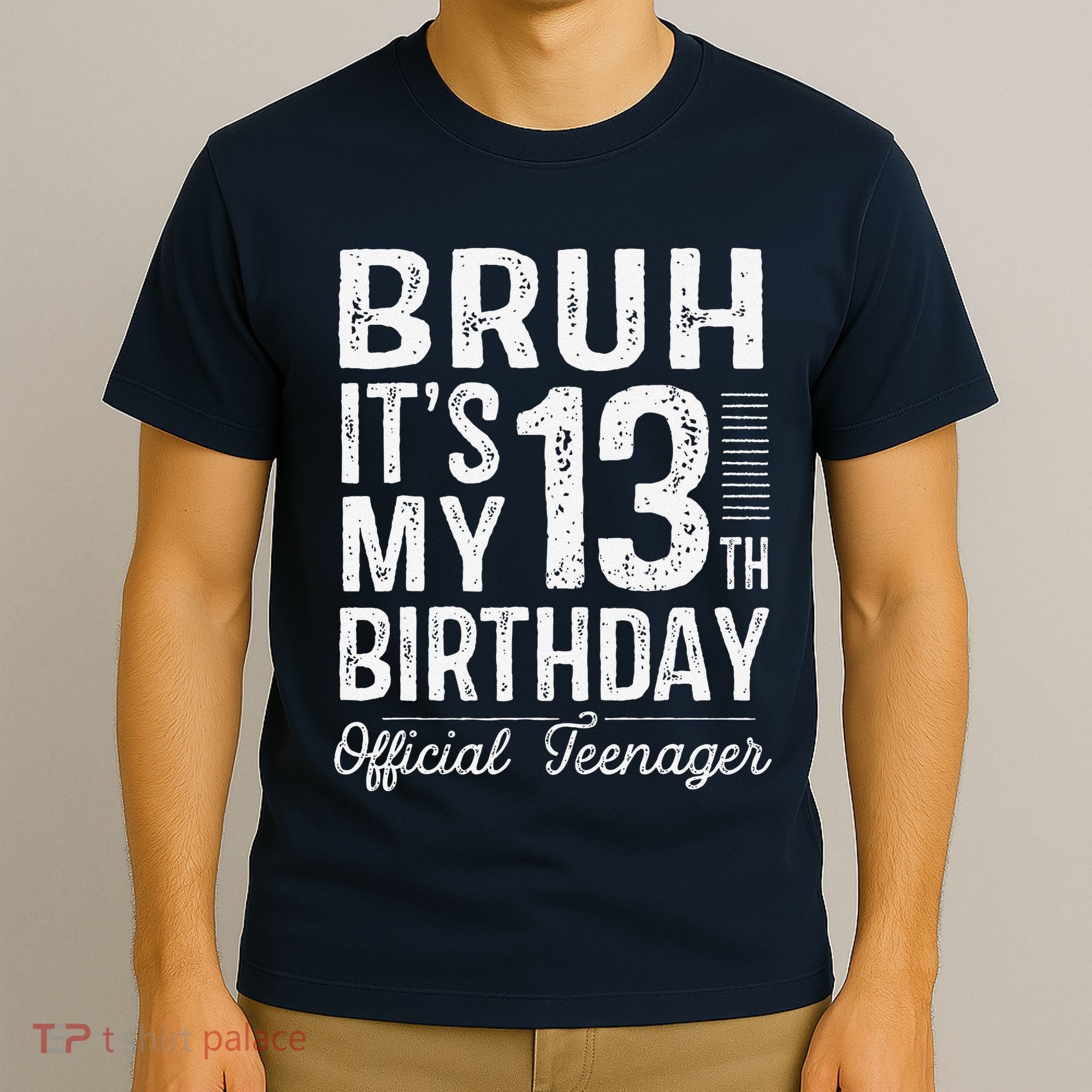 Bruh Its My 13th Birthday Teenager Gifts 13 Yr Old T-Shirt