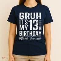 Bruh Its My 13th Birthday Teenager Gifts 13 Yr Old T-Shirt thumb 4