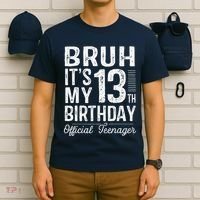 Bruh Its My 13th Birthday Teenager Gifts 13 Yr Old T-Shirt thumb 6