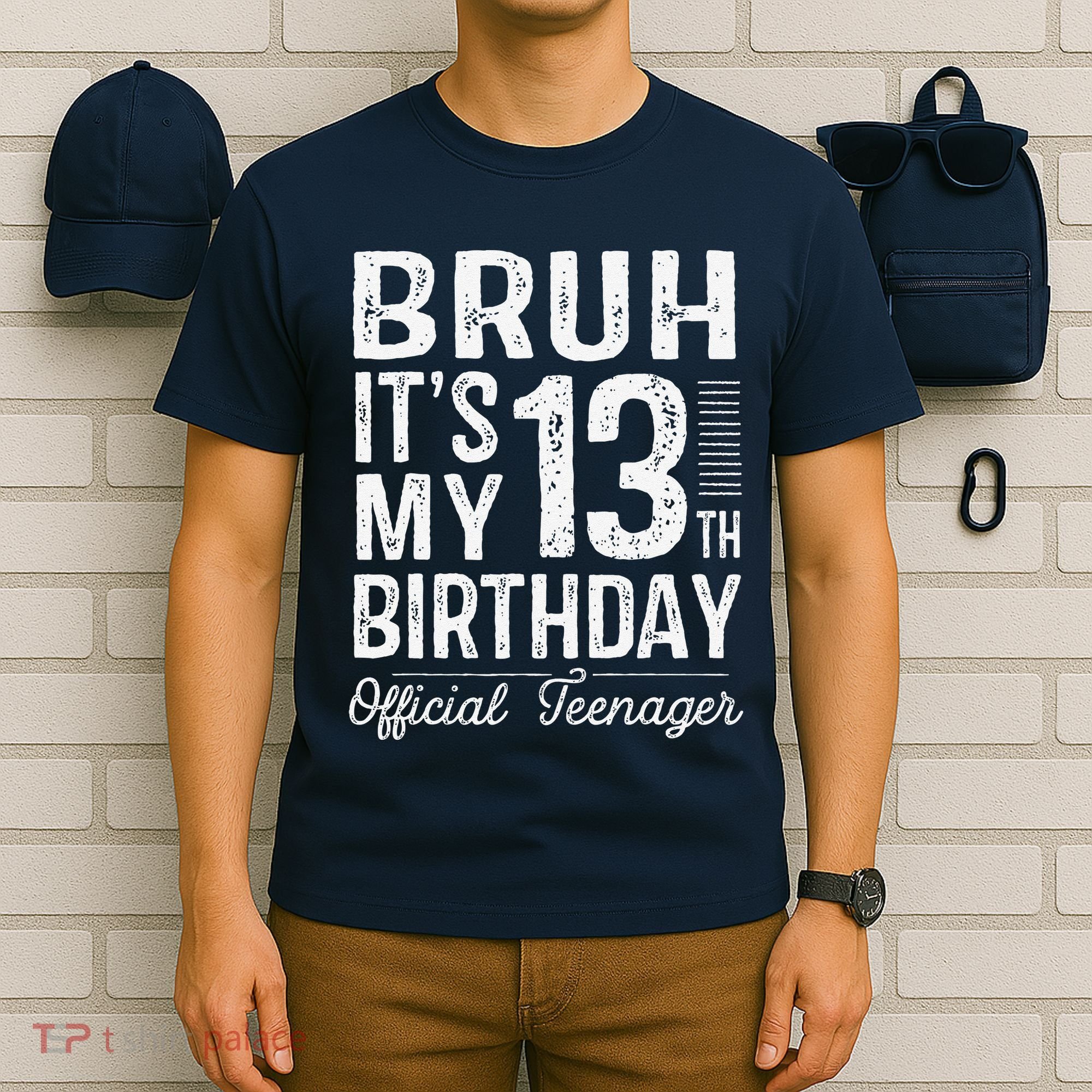 Bruh Its My 13th Birthday Teenager Gifts 13 Yr Old T-Shirt