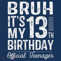 Bruh Its My 13th Birthday Teenager Gifts 13 Yr Old T-Shirt thumb 7