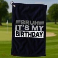 Bruh Its My Birthday Funny Humor Birthday Party Golf Towel thumb 1