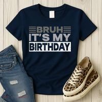 Bruh Its My Birthday Funny Humor Birthday Party Women's T-Shirt thumb 3