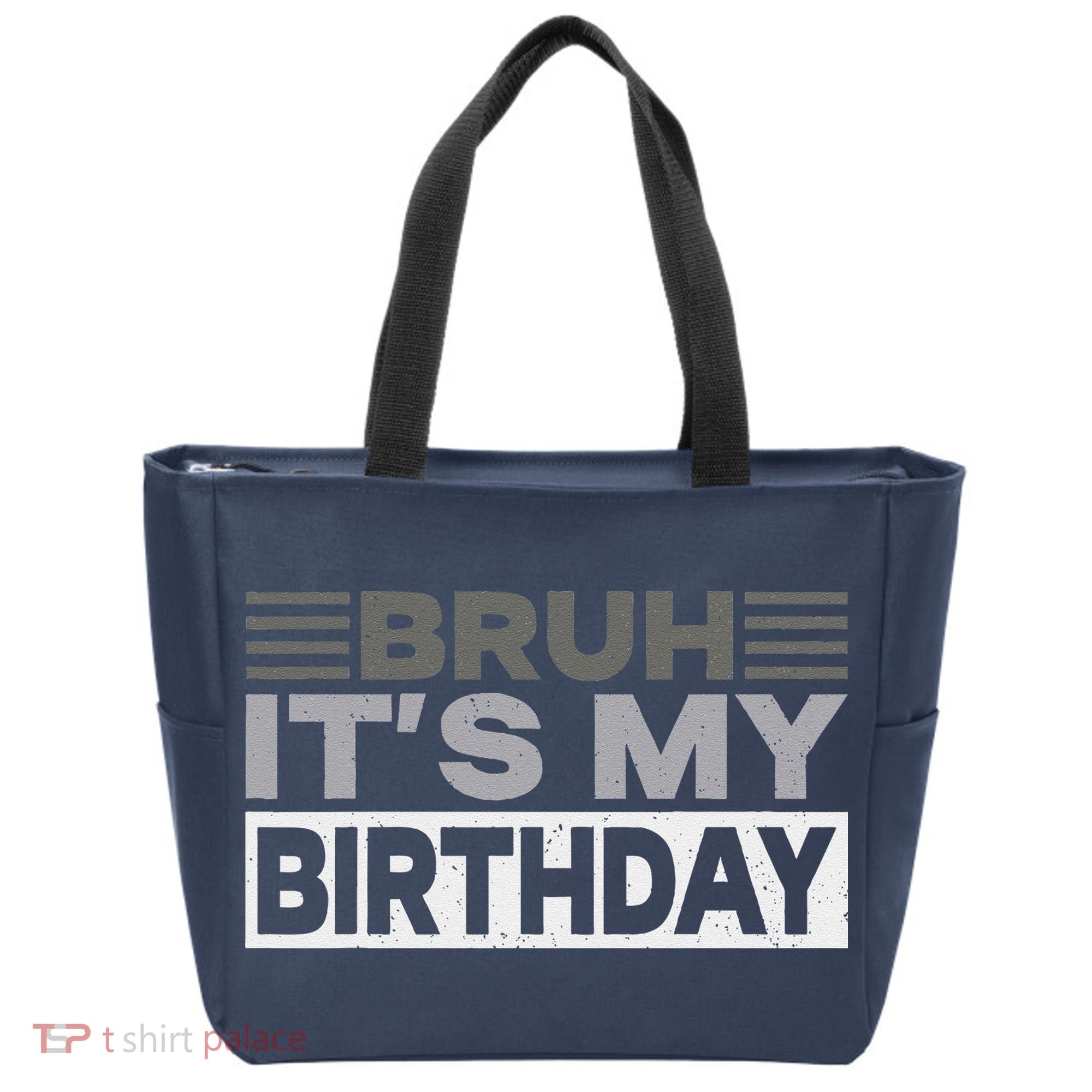 Bruh Its My Birthday Funny Humor Birthday Party Tote Bag