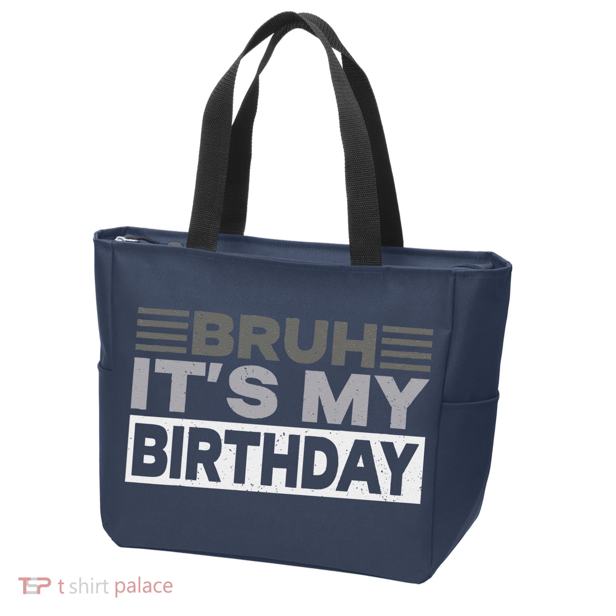 Bruh Its My Birthday Funny Humor Birthday Party Tote Bag