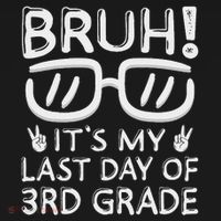 Bruh It's My Last Day Of 3rd Grade Last Day Of School Women's Hoodie thumb 2