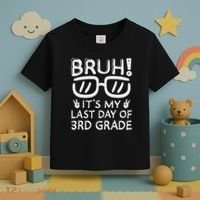 Bruh It's My Last Day Of 3rd Grade Last Day Of School Toddler T-Shirt thumb 3