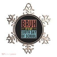 Bruh It's My 100th Day Of School 100 Days Of School Ornament thumb 0
