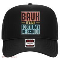 Bruh It's My 100th Day Of School 100 Days Of School Hat thumb 0