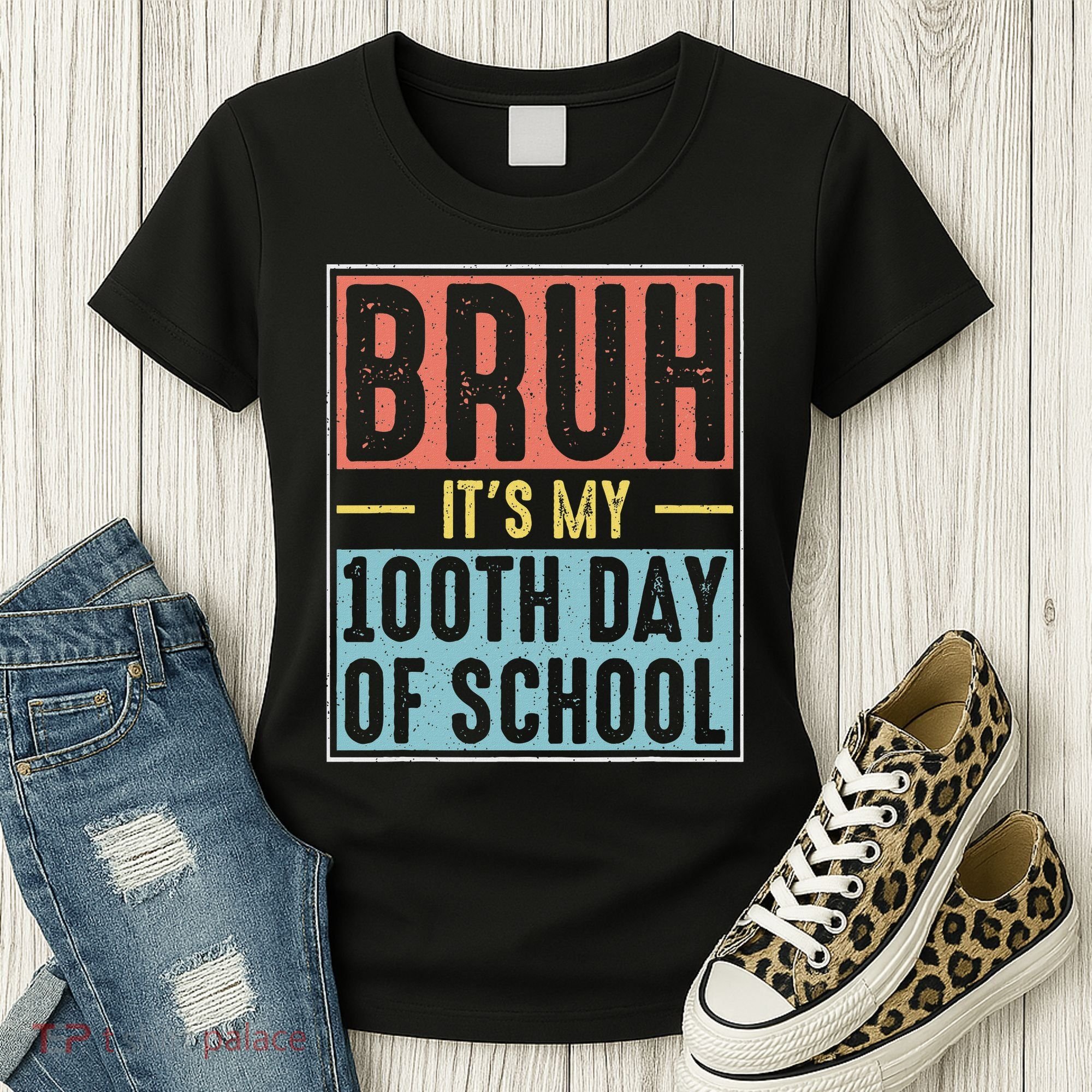 Bruh It's My 100th Day Of School 100 Days Of School Women's T-Shirt