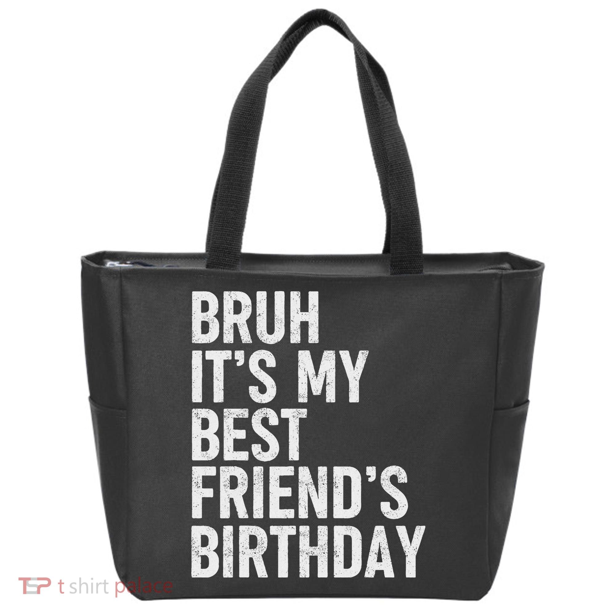 Bruh ItS My Best FriendS Birthday Funny Friend Sarcastic Tote Bag