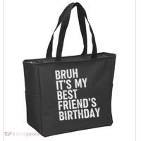 Bruh ItS My Best FriendS Birthday Funny Friend Sarcastic Tote Bag thumb 2