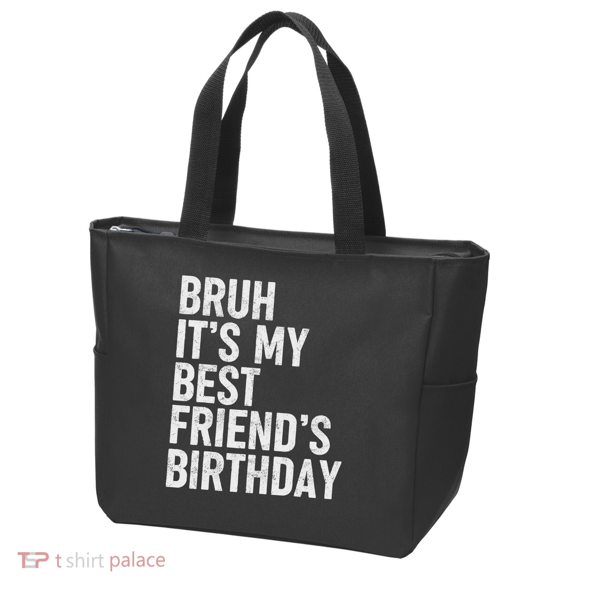 Bruh ItS My Best FriendS Birthday Funny Friend Sarcastic Tote Bag
