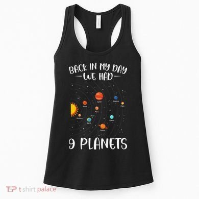 Back In My Day We Had Nine Planets Designs For Scientist Women's Tank Top