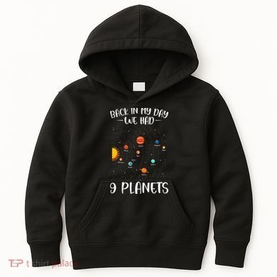 Back In My Day We Had Nine Planets Designs For Scientist Kids Hoodie