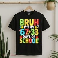 Bruh Its My 67 Plus 33 Days Of School 100th Day 6-7 T-Shirt thumb 2