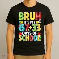 Bruh Its My 67 Plus 33 Days Of School 100th Day 6-7 T-Shirt thumb 3