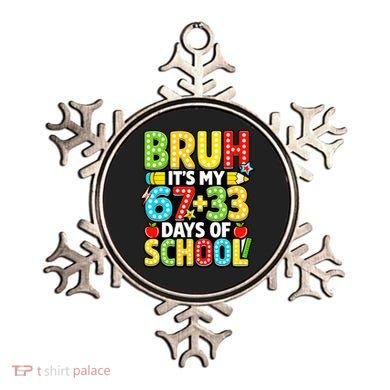 Bruh Its My 67 Plus 33 Days Of School 100th Day 6-7 Ornament