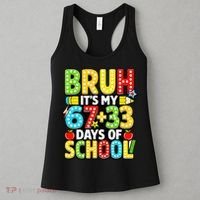 Bruh Its My 67 Plus 33 Days Of School 100th Day 6-7 Women's Tank Top thumb 3