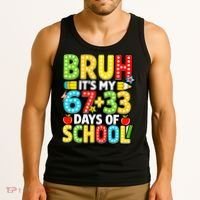 Bruh Its My 67 Plus 33 Days Of School 100th Day 6-7 Tank Top thumb 3