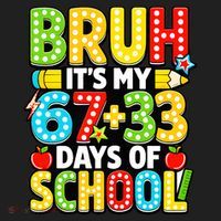 Bruh Its My 67 Plus 33 Days Of School 100th Day 6-7 Golf Towel thumb 3