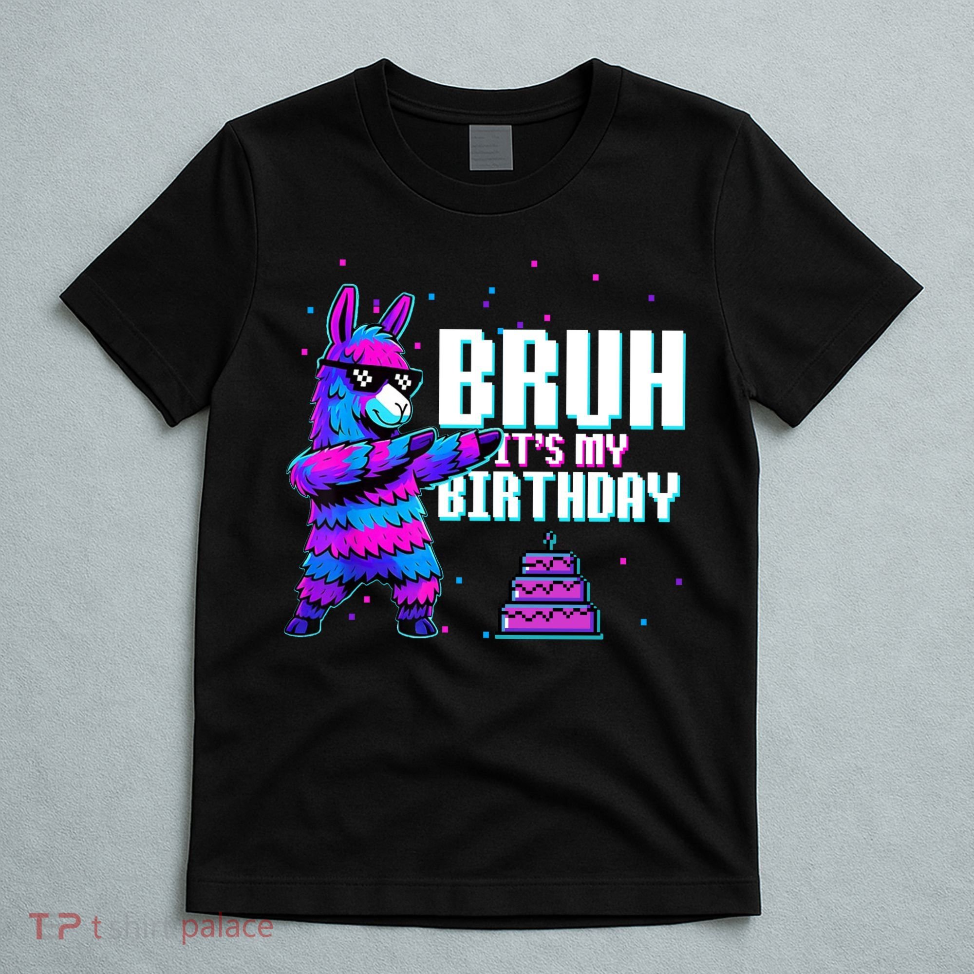Bruh Its My Birthday Llama Pinata Family Party Bday T-Shirt