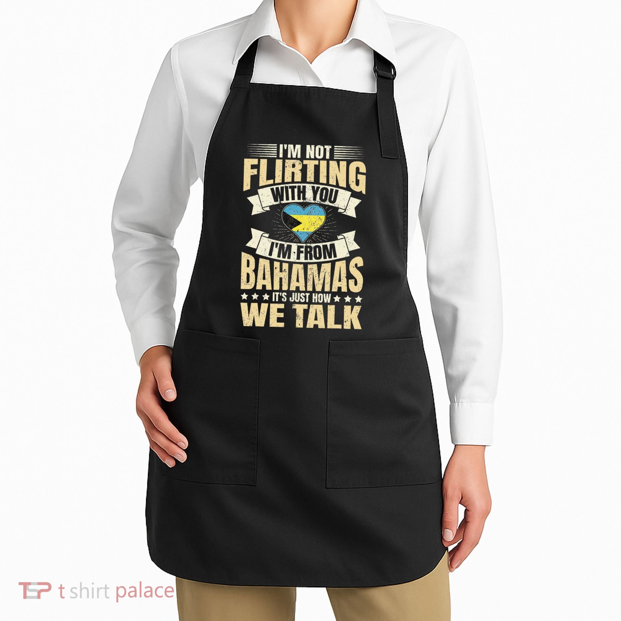 Bahamian IM Not Flirting Bahamas Love Apron