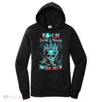 Bitch I'm Not A Princess I'm The Fucking Queen Women's Hoodie thumb 0
