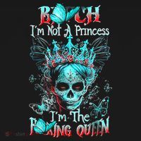 Bitch I'm Not A Princess I'm The Fucking Queen Women's Hoodie thumb 2