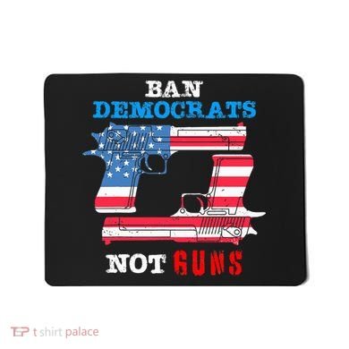 Ban Idiots Not Guns 2nd Amendment Constitution Rights Mousepad