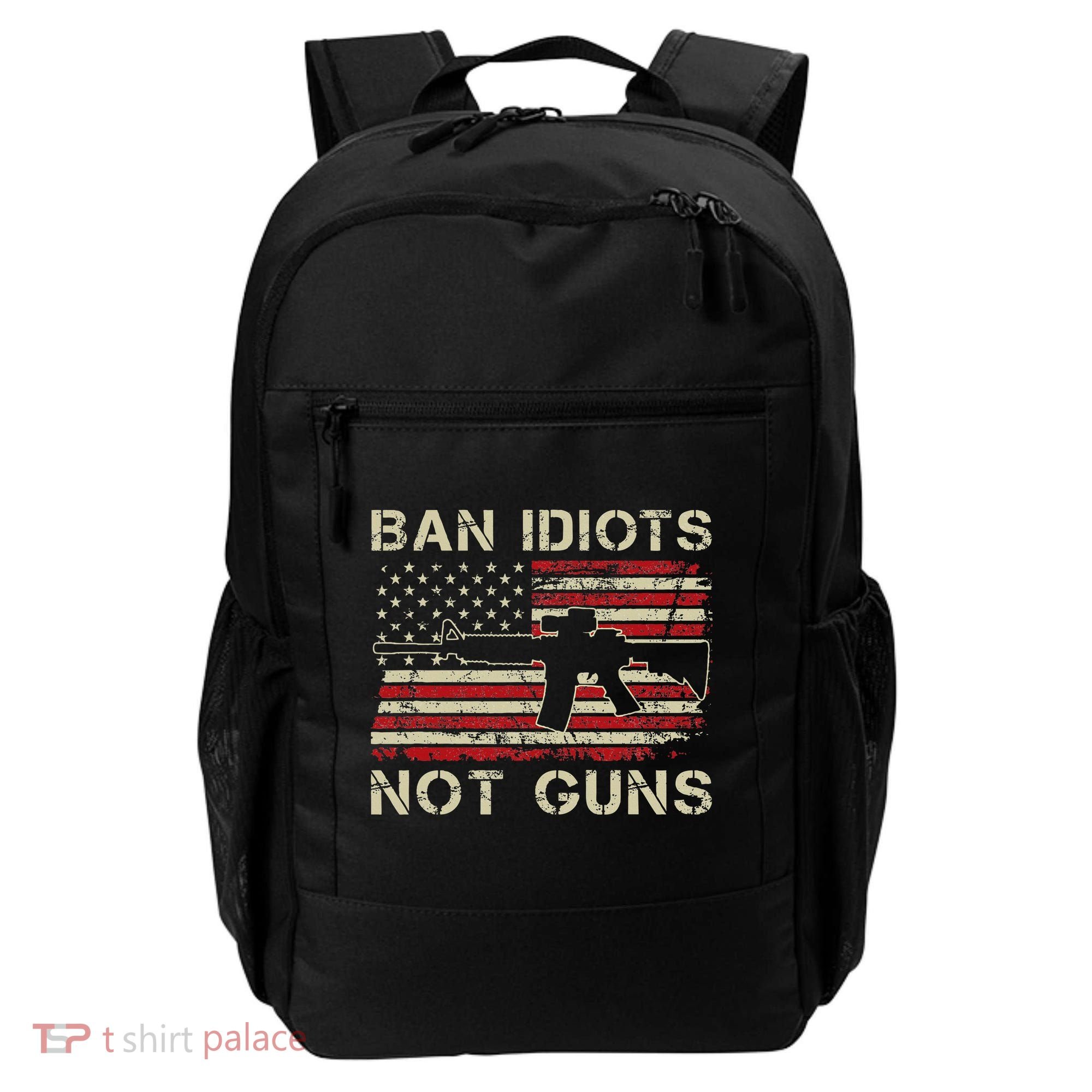 Ban Idiots Not Guns Ar15 Usa Flag 2nd Amendment Funny Gun Backpack