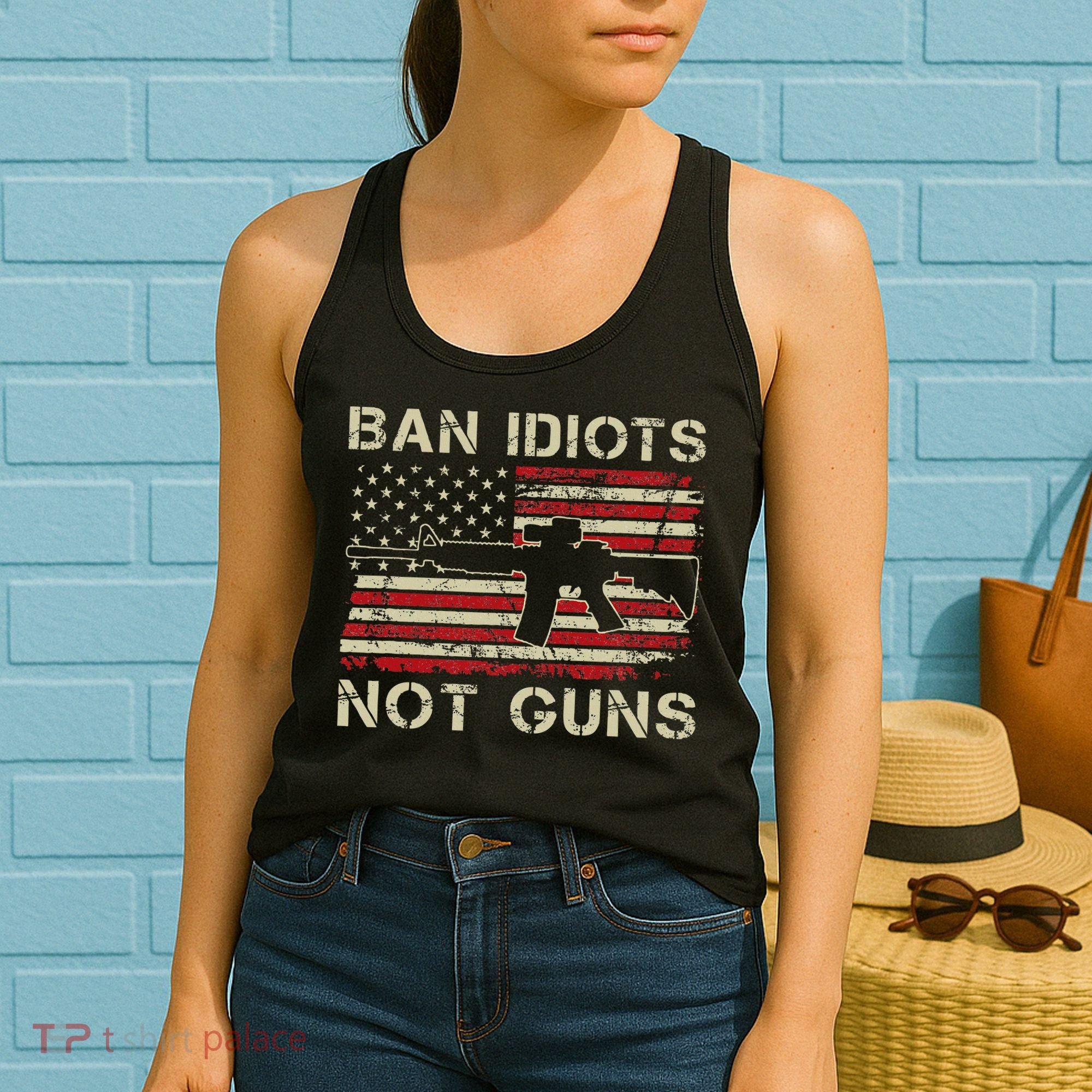 Ban Idiots Not Guns Ar15 Usa Flag 2nd Amendment Funny Gun Women's Tank Top