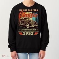 Birthday I'm Not Old I'm 1953 A Classic Custom Built Women's Sweatshirt thumb 0