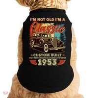 Birthday I'm Not Old I'm 1953 A Classic Custom Built Doggie Tank thumb 0