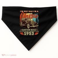 Birthday I'm Not Old I'm 1953 A Classic Custom Built USA-Made Doggie Bandana thumb 0
