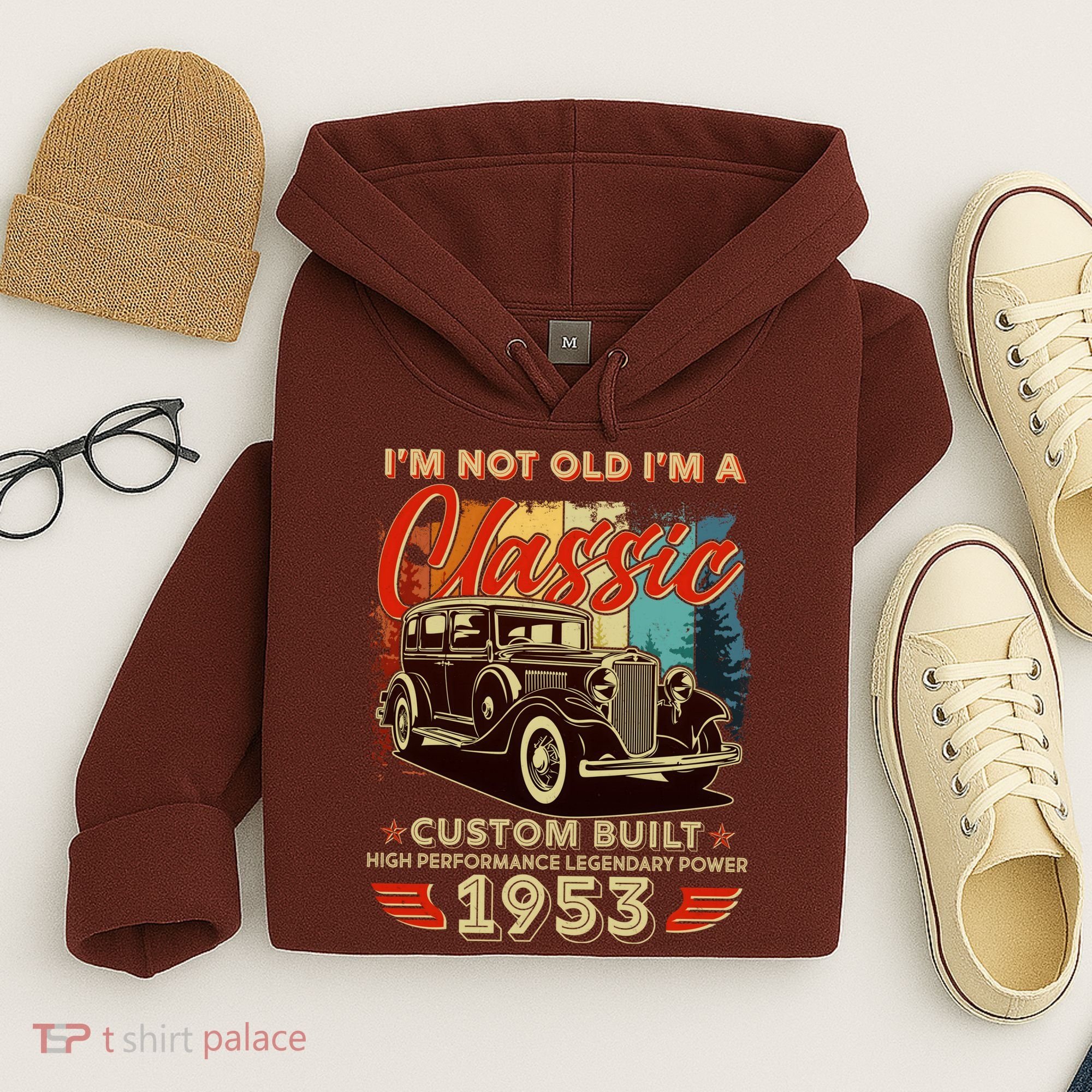 Birthday I'm Not Old I'm 1953 A Classic Custom Built Hoodie