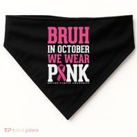 Bruh In October Wear Breast Cancer Awareness USA-Made Doggie Bandana thumb 0