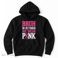 Bruh In October Wear Breast Cancer Awareness Hoodie thumb 0