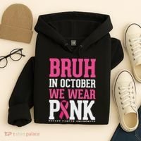 Bruh In October Wear Breast Cancer Awareness Hoodie thumb 4