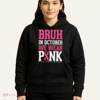 Bruh In October Wear Breast Cancer Awareness Hoodie thumb 5