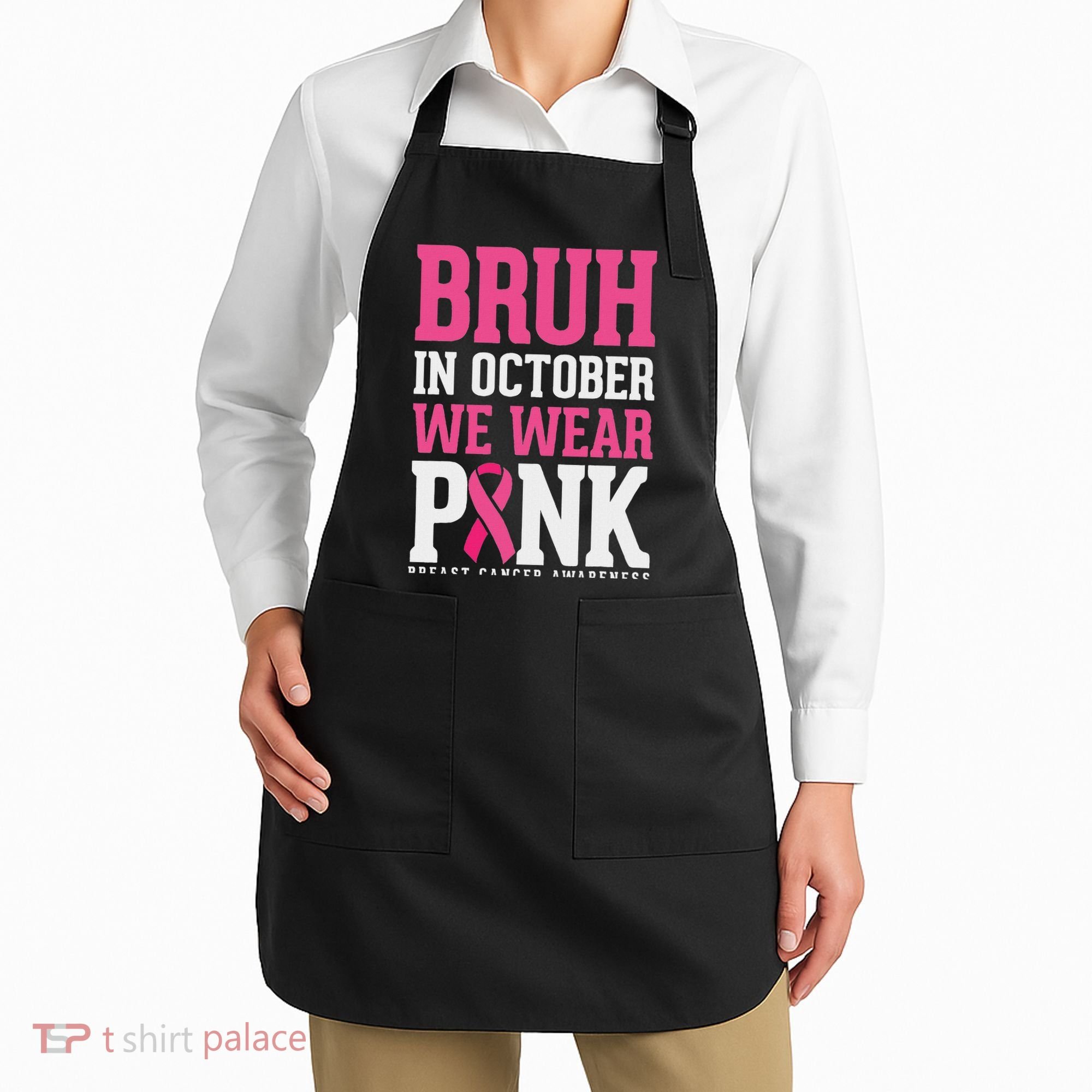 Bruh In October Wear Breast Cancer Awareness Apron