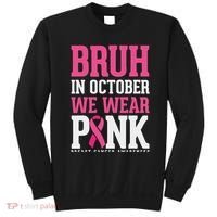 Bruh In October Wear Breast Cancer Awareness Sweatshirt thumb 0